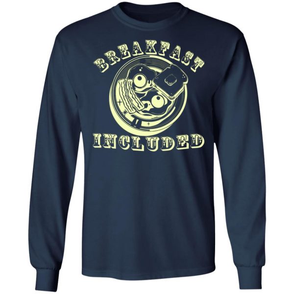 breakfast included t shirts long sleeve hoodies 8