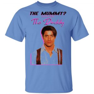 brendan fraser the mummy more like the daddy t shirts hoodies long sleeve 11