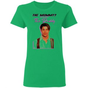 brendan fraser the mummy more like the daddy t shirts hoodies long sleeve 3