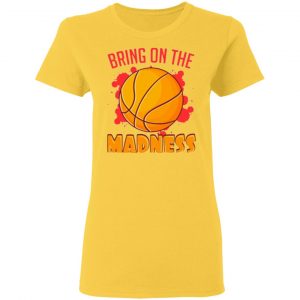 bring on the madness t shirts hoodies long sleeve 10