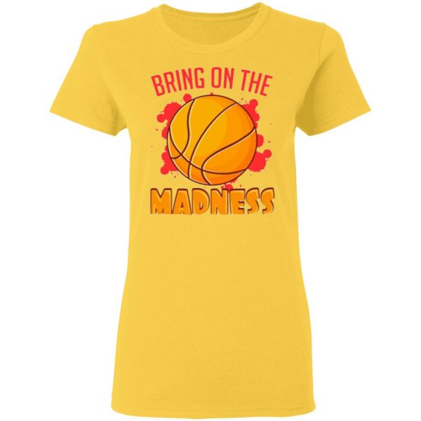 bring on the madness t shirts hoodies long sleeve 10