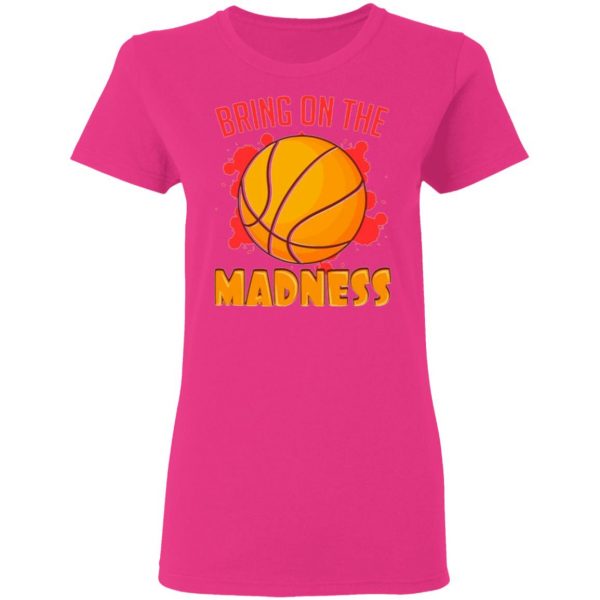 bring on the madness t shirts hoodies long sleeve 13