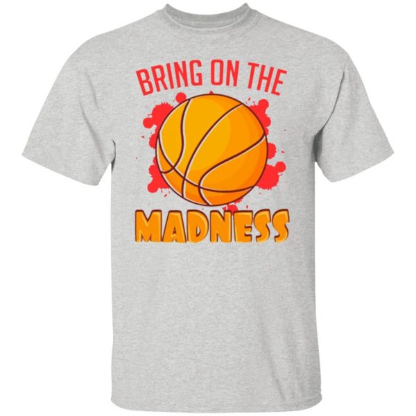 bring on the madness t shirts hoodies long sleeve 5