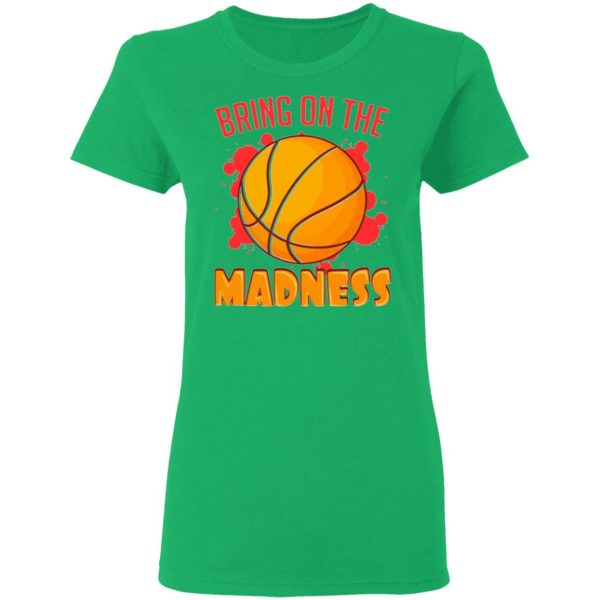 bring on the madness t shirts hoodies long sleeve 6