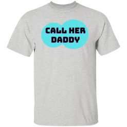 call her daddy t shirts hoodies long sleeve 2