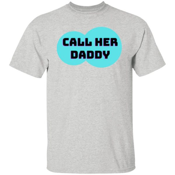 call her daddy t shirts hoodies long sleeve 2