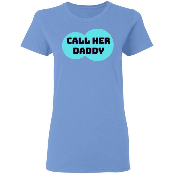 call her daddy t shirts hoodies long sleeve 5