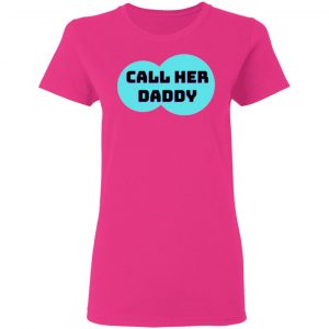 call her daddy t shirts hoodies long sleeve 6