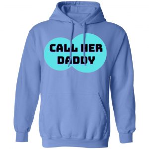 call her daddy t shirts hoodies long sleeve 8