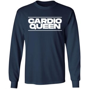 cardio queen t shirts long sleeve hoodies 12