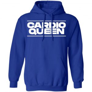 cardio queen t shirts long sleeve hoodies 8