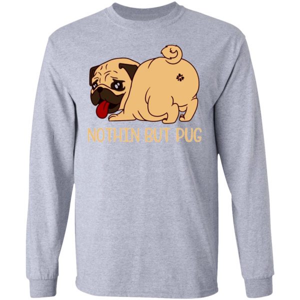 certified dog lover nothin but pug t shirts hoodies long sleeve 8