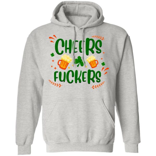 cheers fuckers trendy st patty s gift t shirts hoodies long sleeve 10