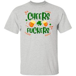 cheers fuckers trendy st patty s gift t shirts hoodies long sleeve 3