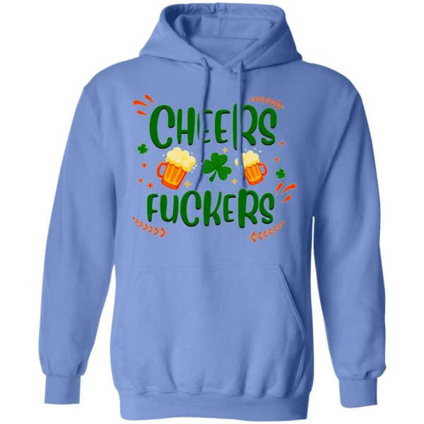 cheers fuckers trendy st patty s gift t shirts hoodies long sleeve 9