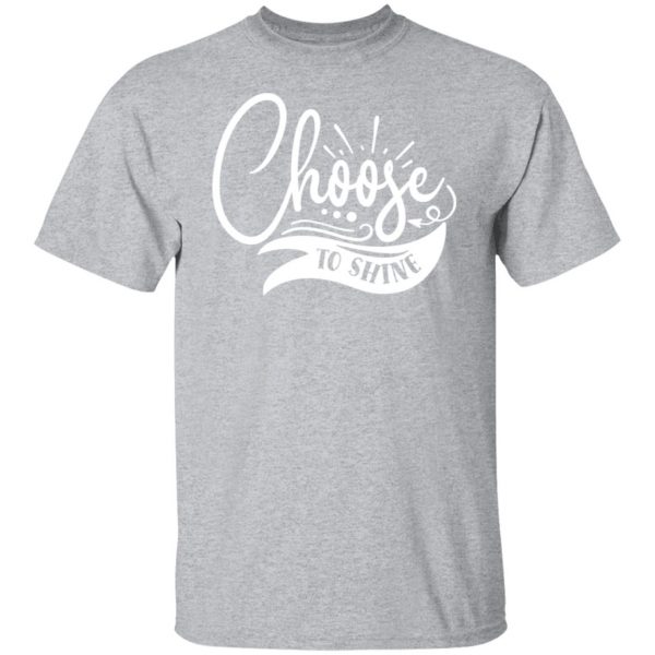 choose to shine t shirts long sleeve hoodies 19