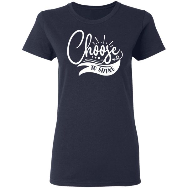 choose to shine t shirts long sleeve hoodies 5