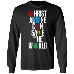christ alone can save the world the avengers t shirts long sleeve hoodies 11