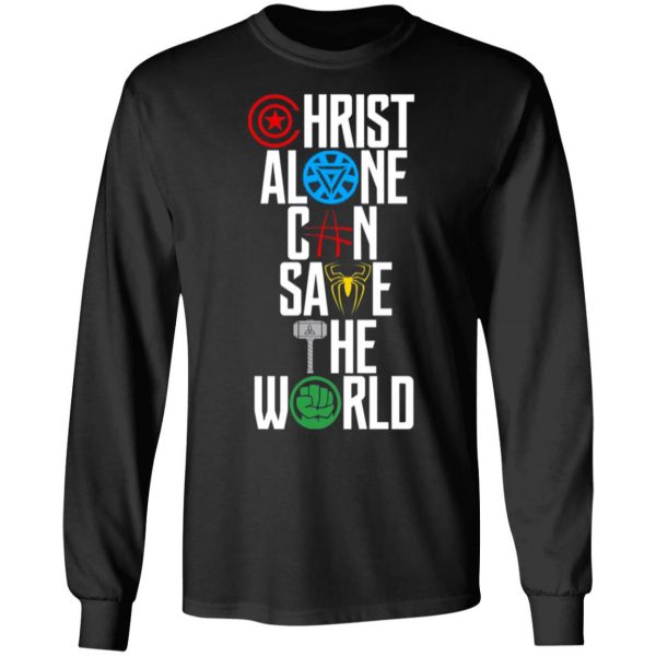 christ alone can save the world the avengers t shirts long sleeve hoodies 11