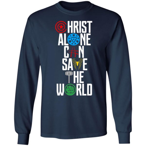 christ alone can save the world the avengers t shirts long sleeve hoodies 2