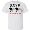 class of 2020 the year shit got real t shirts hoodies long sleeve 12