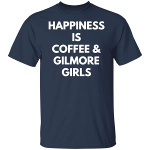 coffee and gilmore girls t shirts long sleeve hoodies 13