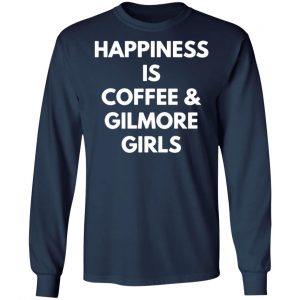 coffee and gilmore girls t shirts long sleeve hoodies 5