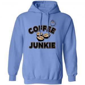 coffee coffee junkie t shirts hoodies long sleeve
