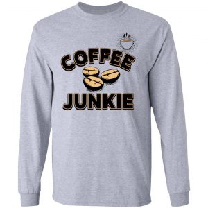 coffee coffee junkie t shirts hoodies long sleeve 7