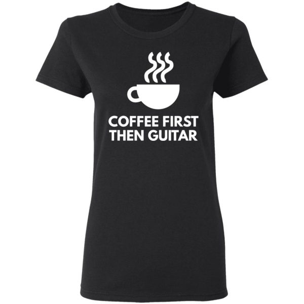 coffee first the guitar t shirts long sleeve hoodies 2