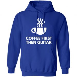 coffee first the guitar t shirts long sleeve hoodies 5