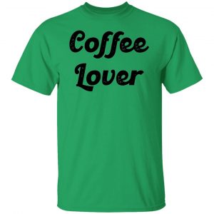coffee lover v2 t shirts hoodies long sleeve 6