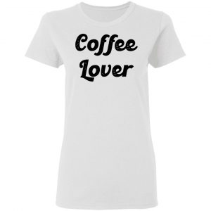 coffee lover v2 t shirts hoodies long sleeve 9