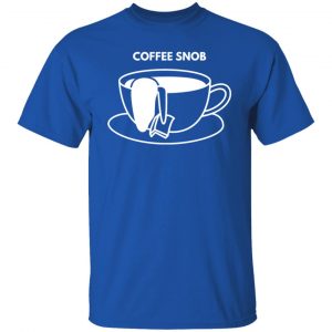 coffee snob t shirts long sleeve hoodies 10