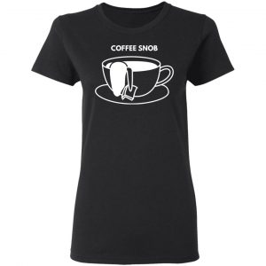 coffee snob t shirts long sleeve hoodies 11