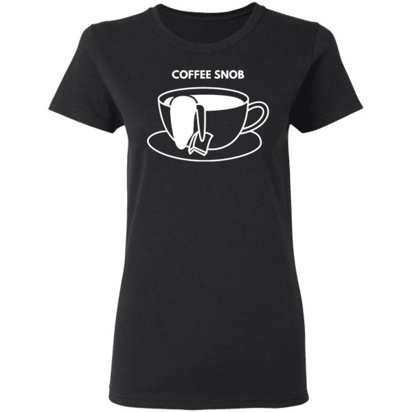 coffee snob t shirts long sleeve hoodies 11