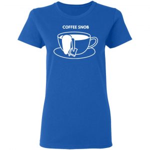 coffee snob t shirts long sleeve hoodies 5