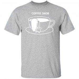 coffee snob t shirts long sleeve hoodies 8