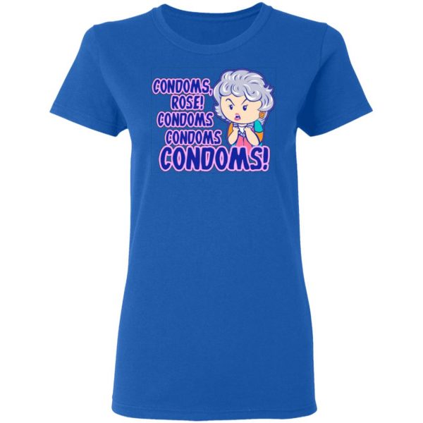 condoms rose condoms condoms condoms golden girls t shirts long sleeve hoodies 5