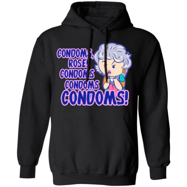 condoms rose condoms condoms condoms golden girls t shirts long sleeve hoodies 6