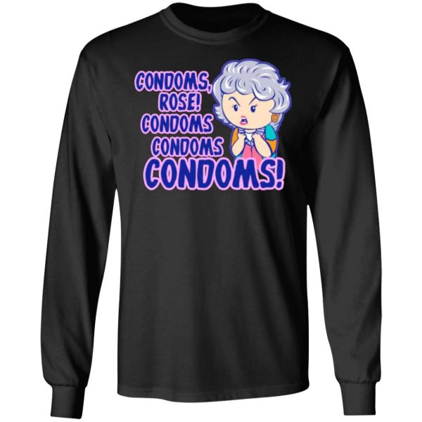 condoms rose condoms condoms condoms golden girls t shirts long sleeve hoodies 7