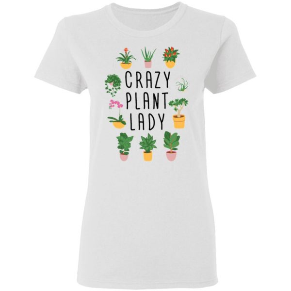 crazy plant lady original plant lovers t shirts hoodies long sleeve 4