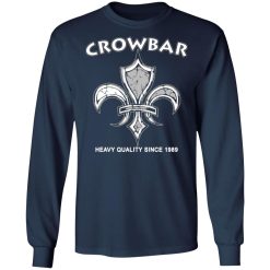 crowbar heavy quality since 1989 t shirts long sleeve hoodies 3