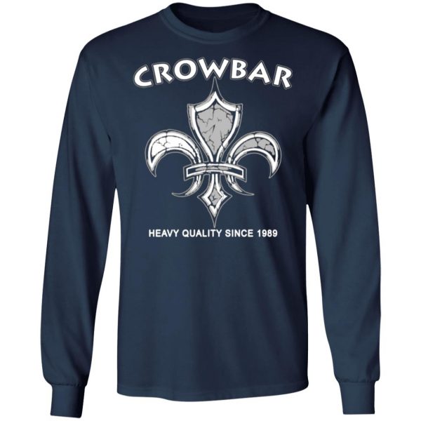 crowbar heavy quality since 1989 t shirts long sleeve hoodies 3