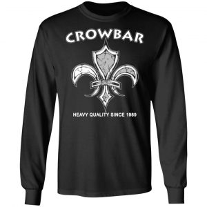 crowbar heavy quality since 1989 t shirts long sleeve hoodies 6