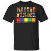 cute master block builder bricks t shirts long sleeve hoodies 10