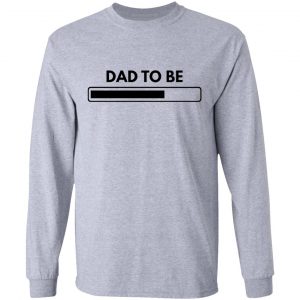 dad to be t shirts hoodies long sleeve 6