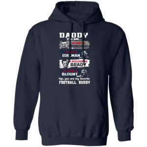 daddy you are as brave as gronkowski as fast as edelman as intelligent as brady as strong as blount t shirts long sleeve hoodies 2