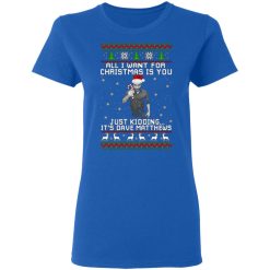 dave matthews all i want for christmas is you t shirts long sleeve hoodies 7