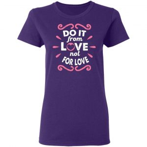 do it from love not for love cute valentine t shirts long sleeve hoodies 5